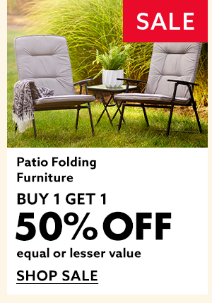 Patio Folding Furniture Buy 1 Get 1 50% Off