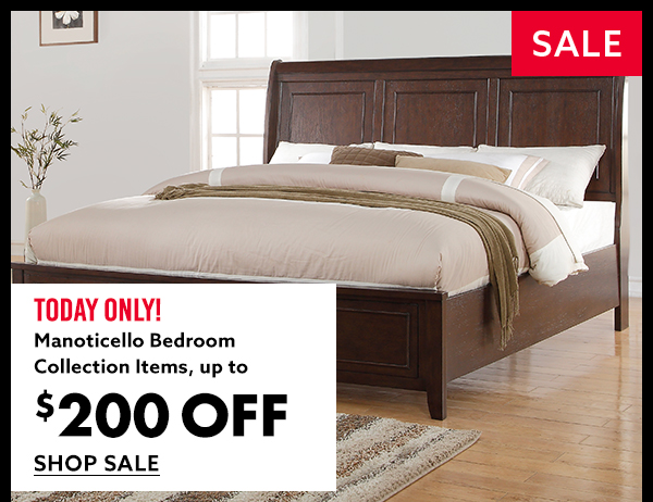 Manoticello Bedroom Collection Items up to $200 Off