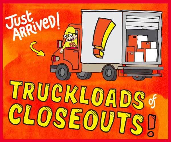 Truckloads of Closeouts